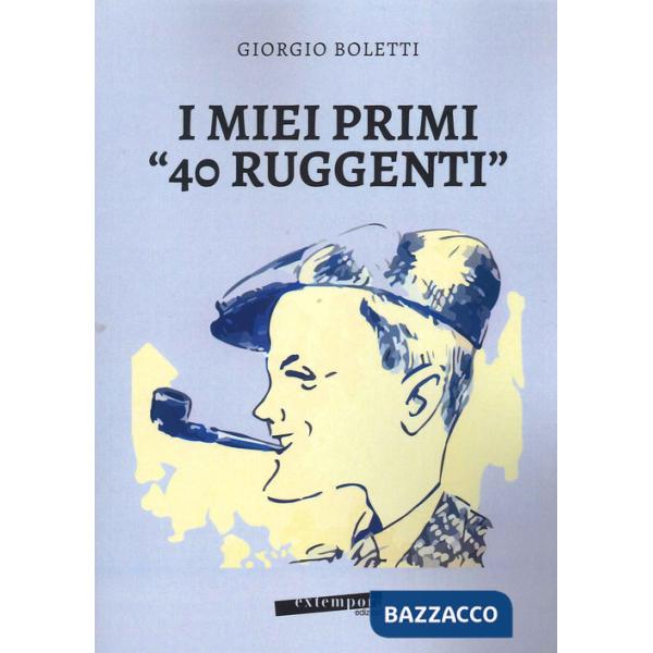 Miei primi «40 ruggenti» (I)