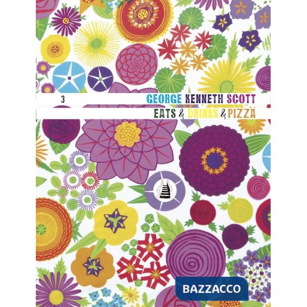 George Kenneth Scott. Eats&Drinks&Pizza. Ediz. italiana e inglese