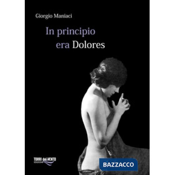 In principio era Dolores