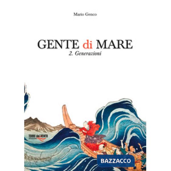 Gente di mare. Vol. 2: Generazioni