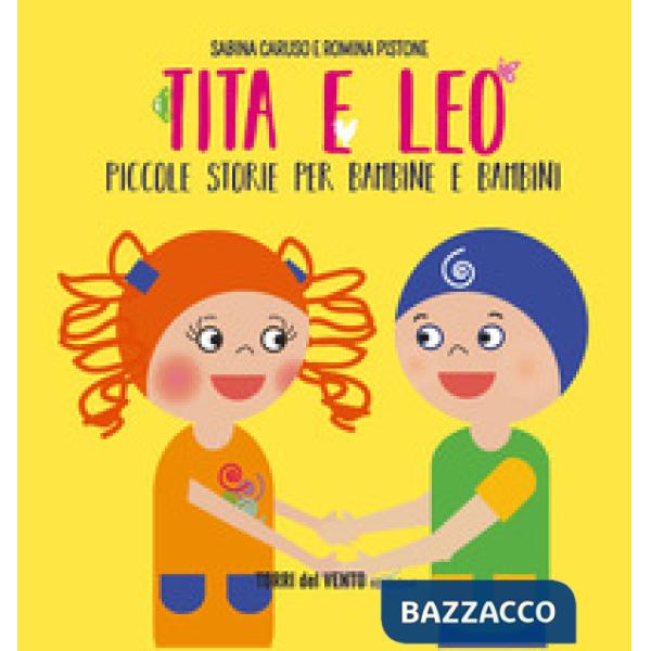 Tita e Leo. Piccole storie per bambine e bambini