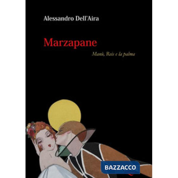 Marzapane. Manù, Reis e la palma
