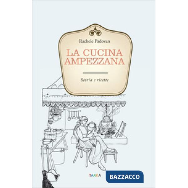 Cucina ampezzana. Storia e ricette (La)