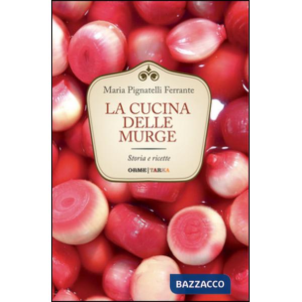 Cucina delle Murge. Storia e ricette (La)