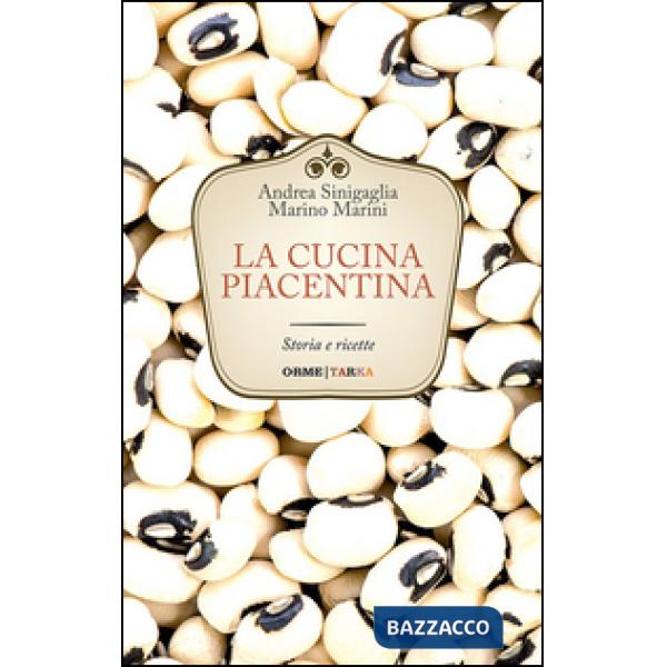 Cucina piacentina. Storia e ricette (La)