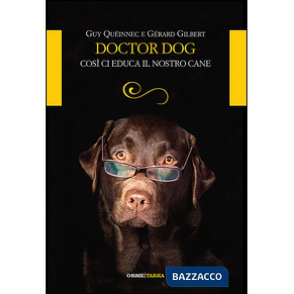 Doctor dog. Così ci educa il nostro cane