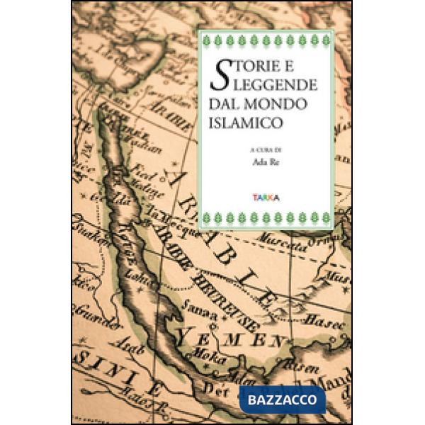 Storie e leggende dal mondo islamico