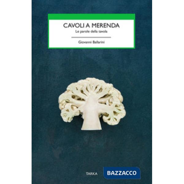 Cavoli a merenda. Le parole della tavola