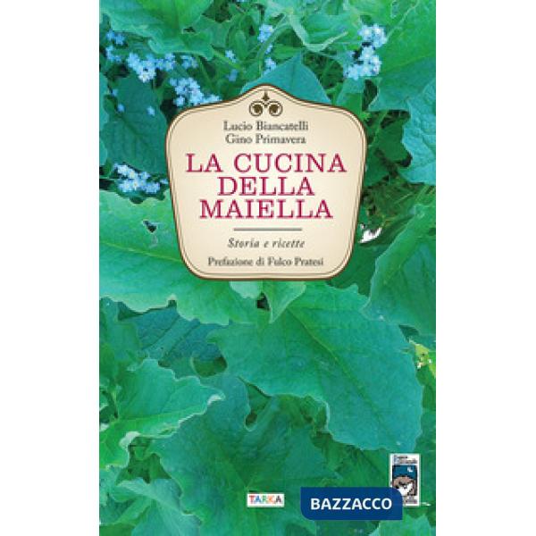Cucina della Maiella. Storia e ricette (La)