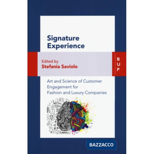 Signature experience. Art and science of customer engagement for fashion and luxury companies