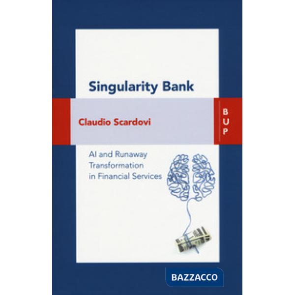 Singularity bank. A. I. and business trasformation in financial services