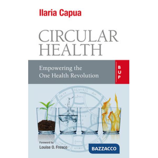 Circular health. Empowering the one health revolution