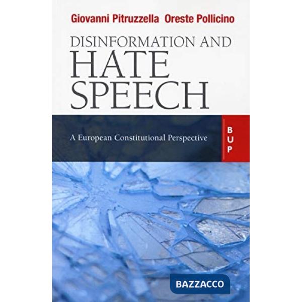 Disinformation and hate speech. A European Constitutional