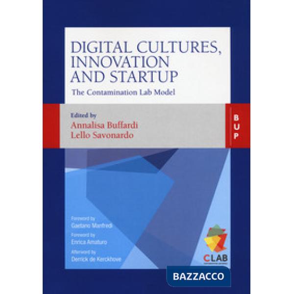 Digital cultures, innovation and startup. The contamination lab model. The contamination lab model