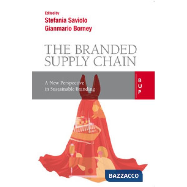 Branded supply chain. A new perspective in sustainable branding (The)