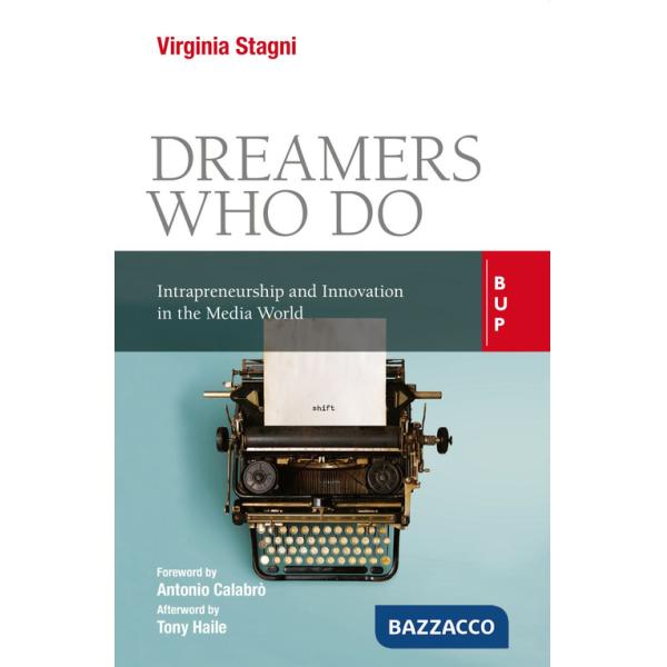 Dreamers who do. Intrapreneurship and innovation in the media world