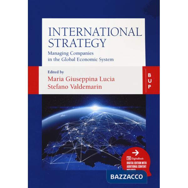 International strategy. Managing companies in the global economic system