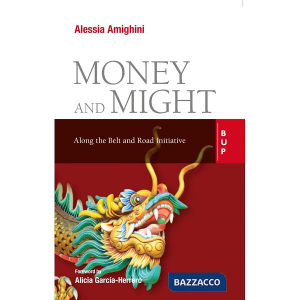 Money and might. Along the Belt and Road initiative