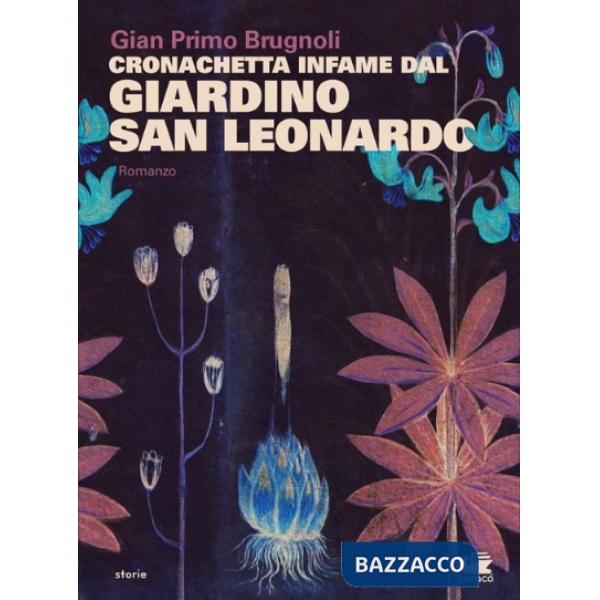 Cronachetta infame dal giardino San Leonardo