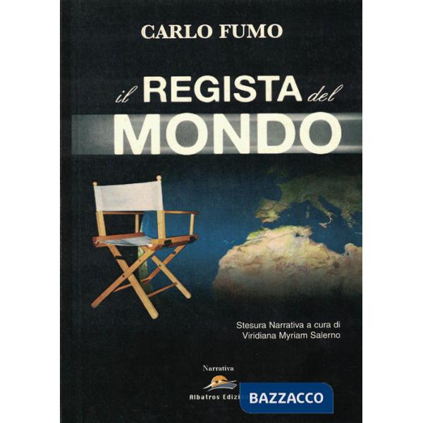 Regista del mondo (Il)