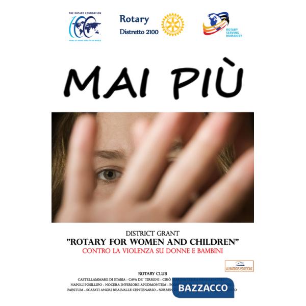 Mai Più. District Grant «Rotary for women and children» contro la violenza su donne e bambini