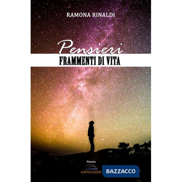Pensieri. Frammenti di vita