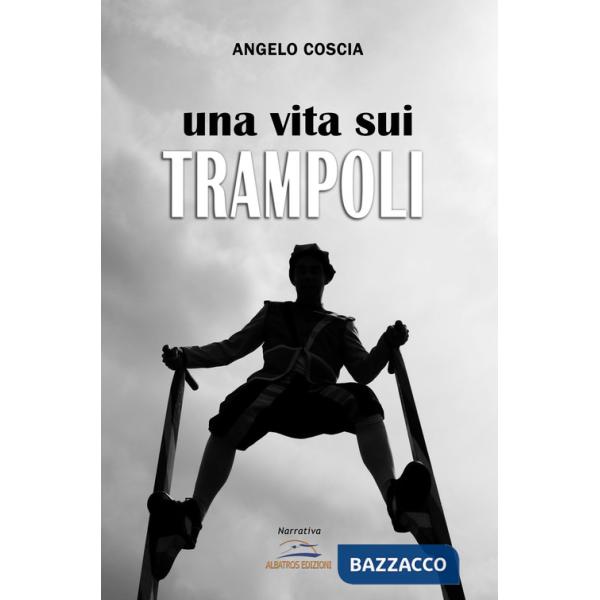 Vita sui trampoli (Una)