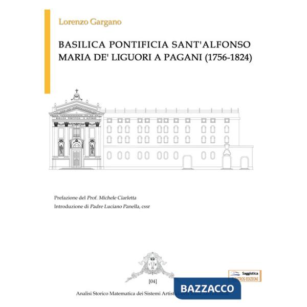 Basilica Pontificia Sant'Alfonso Maria De' Liguori a Pagani (1756-1824)