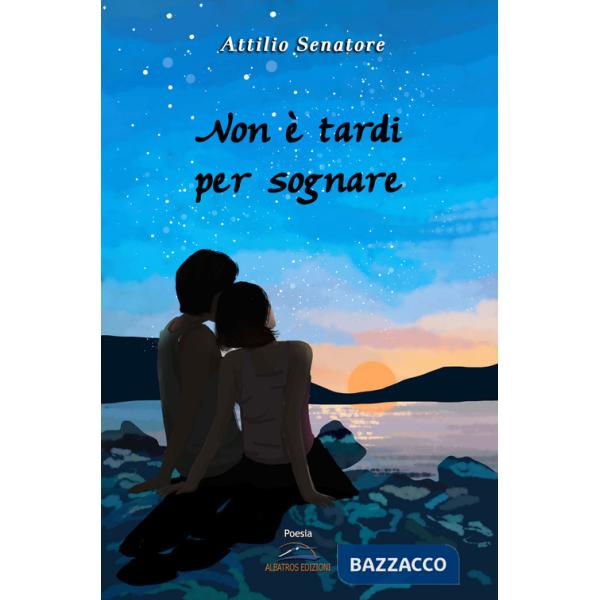 Non è tardi per sognare