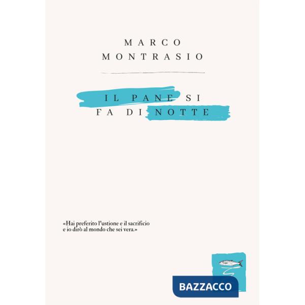 Pane si fa di notte. Nuova ediz. (Il)