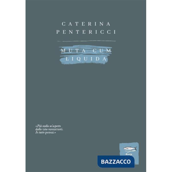 Muta cum liquida. Nuova ediz.