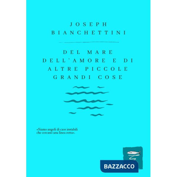 Del mare, dell'amore e di altre piccole, grandi cose