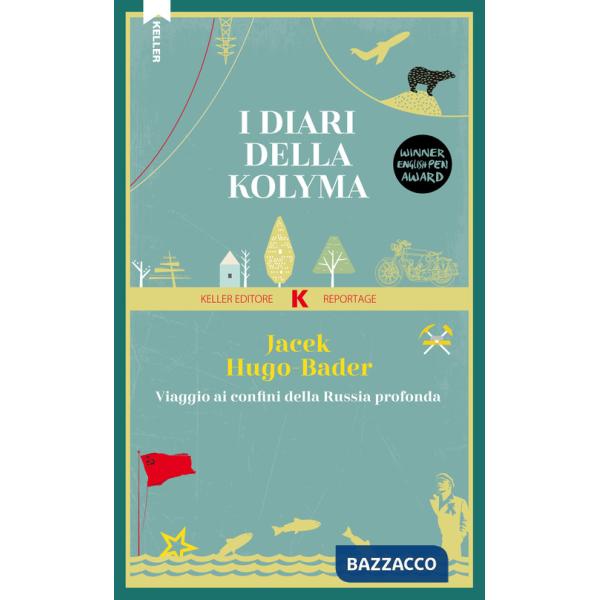 Diari della Kolyma. Viaggio ai confini della Russia profonda (I)