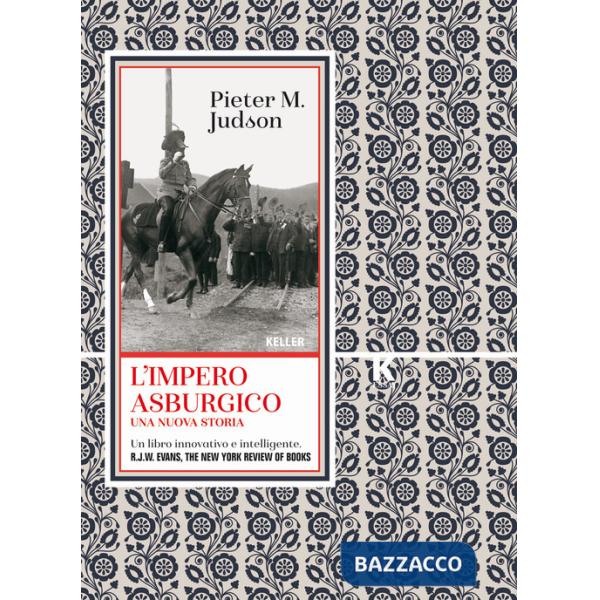 Impero asburgico. Una nuova storia (L')