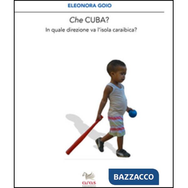 Che Cuba? In quale direzione sta andando l'isola caraibica?