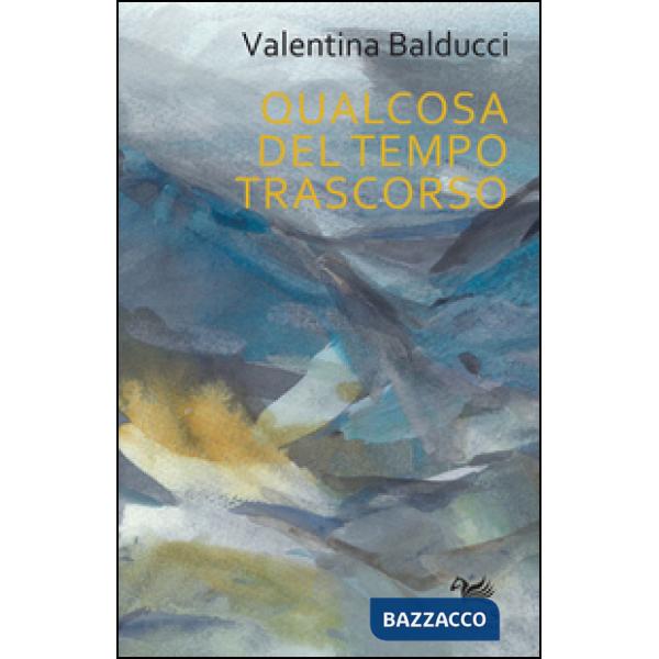 Qualcosa del tempo trascorso