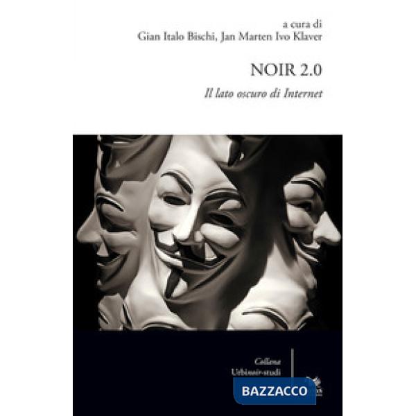 Noir 2.0. Il lato oscuro di Internet