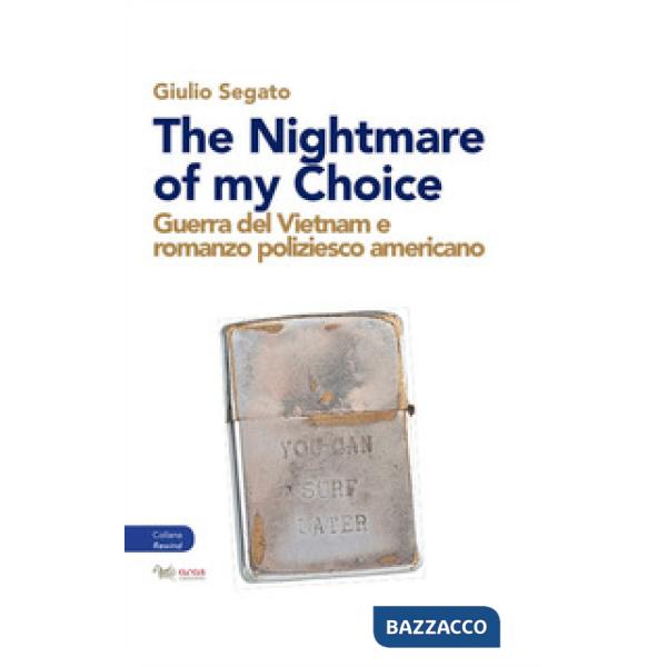 Nightmare of my choice. Guerra del Vietnam e romanzo poliziesco americano (The)