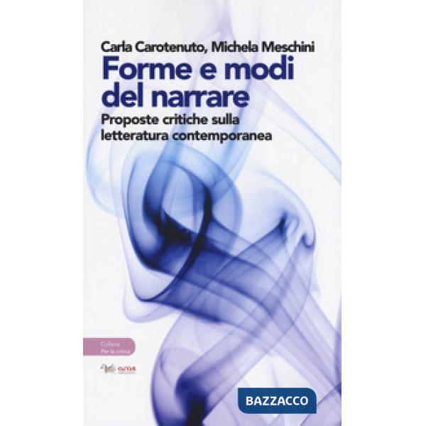 Forme e modi del narrare. Proposte critiche sulla letteratura contemporanea