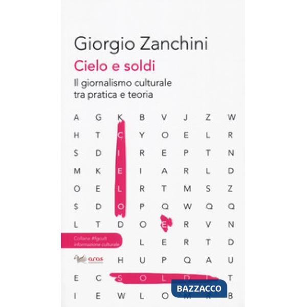 Cielo e soldi. Il giornalismo culturale tra pratica e teoria