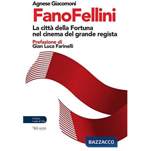 FanoFellini. La città della Fortuna nel cinema del grande regista
