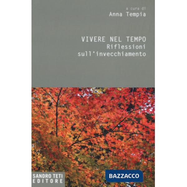 Vivere nel tempo. Riflessioni sull'invecchiamento