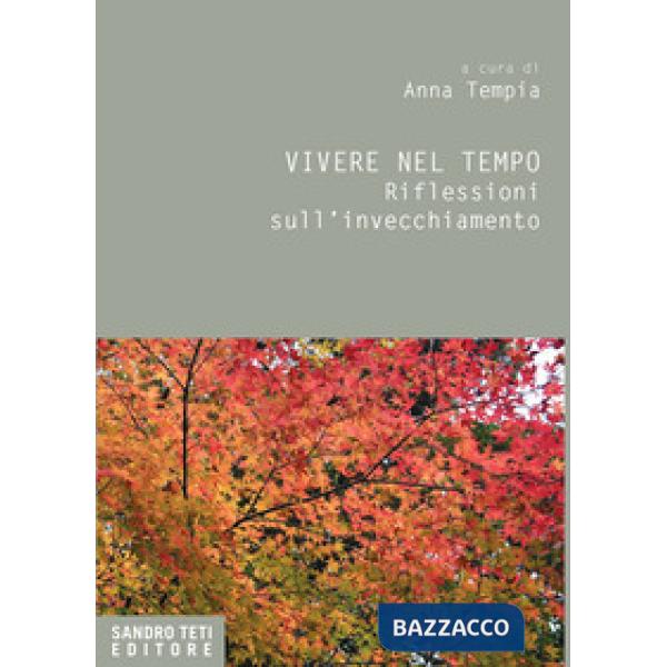Vivere nel tempo. Riflessioni sull'invecchiamento