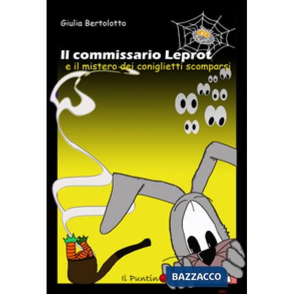 Commissario Leprot. Il mistero dei coniglietti scomparsi (Il)