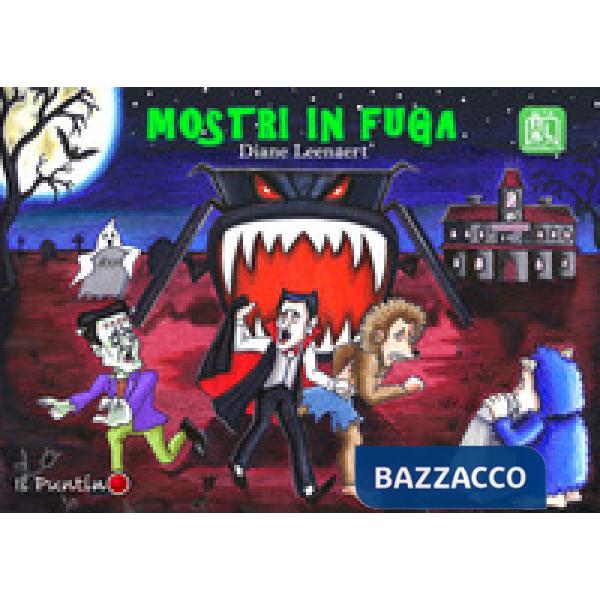 Mostri in fuga. Ediz. a colori