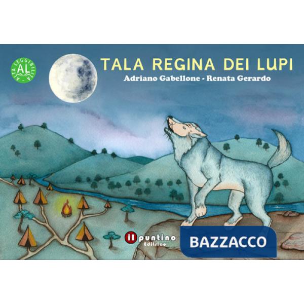 Tala regina dei lupi. Ediz. ad alta leggibilità