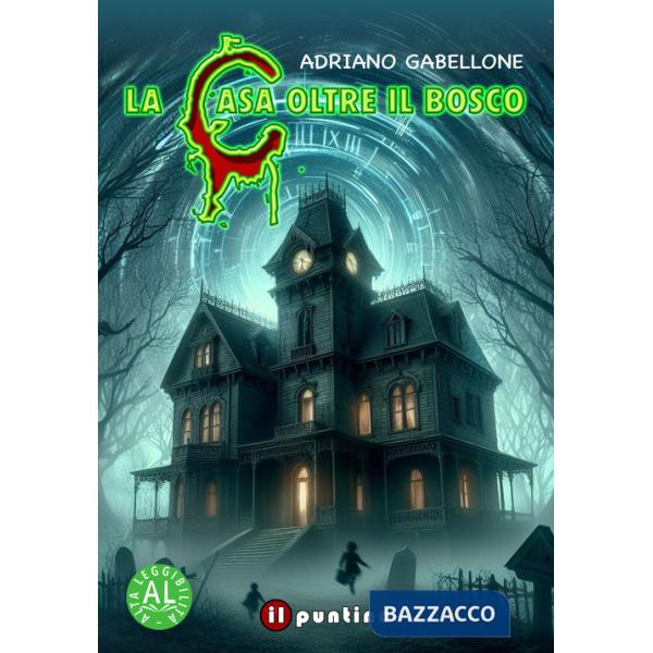 Casa oltre il bosco (La)