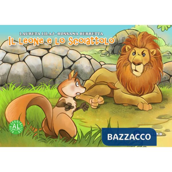 Leone e lo scoiattolo. Ediz. illustrata (Il)