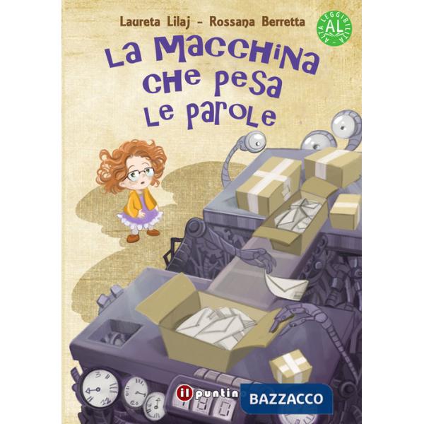 Macchina che pesa le parole. Ediz. ad alta leggibilità (La)