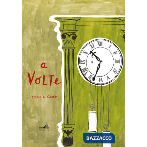 A volte. Ediz. illustrata